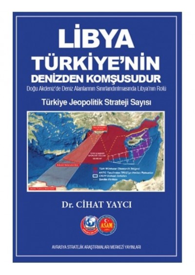 Libya Türkiye'nin Denizden Komşusudur - Cihat Yaycı