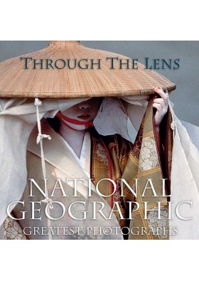 Through the Lens - National Geographic Greatest Photographs