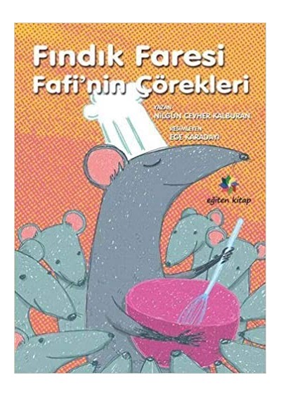 Findik Faresi Fafi'nin Çörekleri - Nilgün Cevher Kalburan