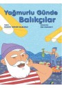 Yağmurlu Günde Balıkçılar - Nilgün Cevher Kalburan - Eğiten Kitap Çocuk