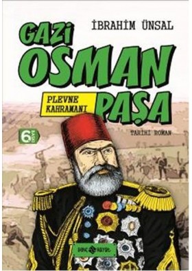 Bizim Kahramanlarımız 1-Plevne Kahramanı Gazi Osman Paşa