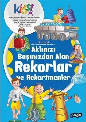 Aklınızı Başınızdan Alan Rekorlar ve Rekortmenler - Pogo Çocuk