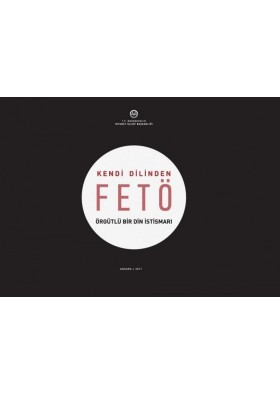 Kendi Dilinden FETÖ – Örgütlü Din İstismarı Raporu Diyanet