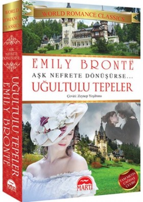 Uğultulu Tepeler - Aşk Nefrete Dönüşürse Emily Bronte