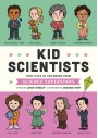 Kid Scientists: True Tales of Childhood from Science Superstars (Kid Legends)