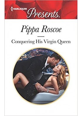 Conquering His Virgin Queen - Pippa Roscoe