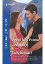 From Best Friend to Daddy, Harlequin Special Edition by Jules Bennett