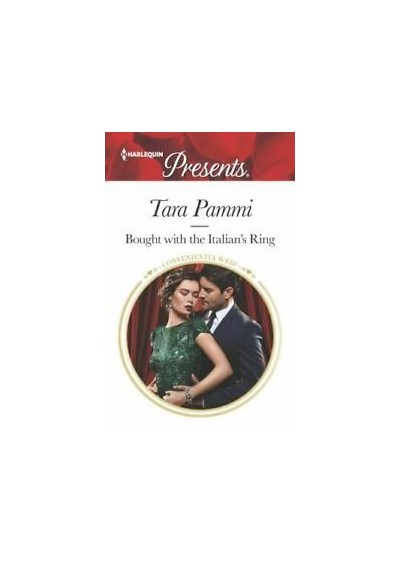Bought with the Italian's Ring, Harlequin Presents - by Tara Pammi