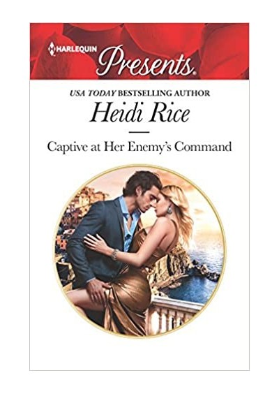 Captive at Her Enemy's Command by Heidi Rice