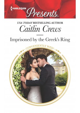 Imprisoned by the Greek's Ring - Caitlin Crews