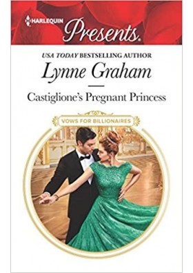 Castiglione's Pregnant Princess - Lynne Graham