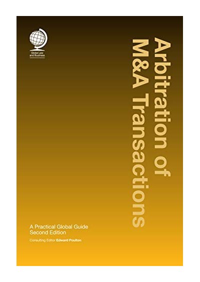 Arbitration of M&A Transactions: A Practical Global Guide
