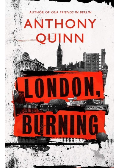 London, Burning by Anthony Quinn
