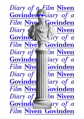 Diary of a Film by Niven Govinden