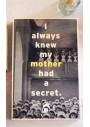 I always knew my mother had a secret