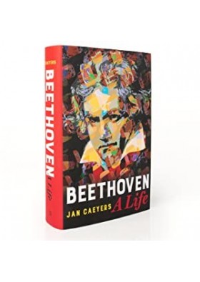 Beethoven, A Life by Jan Caeyers