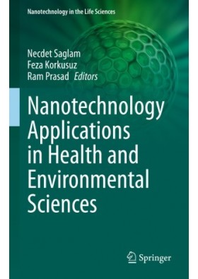 Nanotechnology Applications in Health and Environmental Sciences