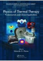 Physics of Thermal Therapy Fundamentals and Clinical Applications Edited By Eduardo Moros