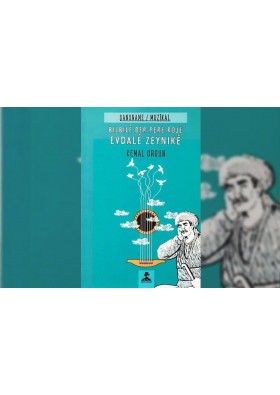 Şanonameya "Bilbilê Ber Perê Rojê Evdalê Zeynikê" çap bûye