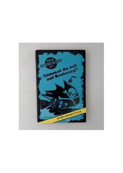 Hier entscheidest du! Kommst du mit auf Beutezug?