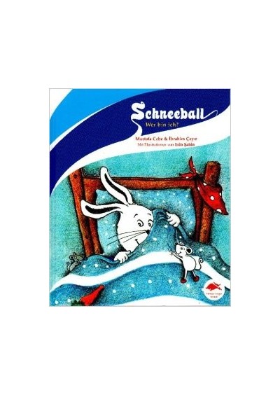 Almanca Çocuk Kitabı Schneeball: Wer bin ich?