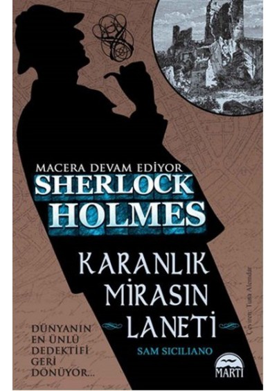 Karanlık Mirasın Laneti - Sherlock Holmes Macera Devam Ediyor - Sam Siciliano