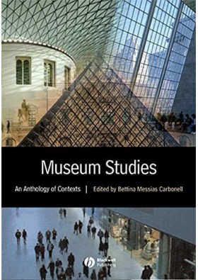 Museum Studies - An Anthology of Contexts