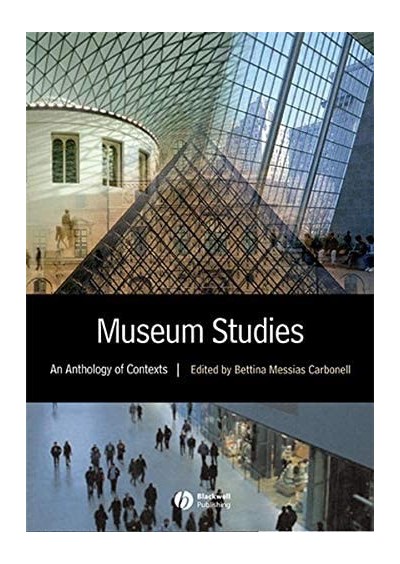 Museum Studies - An Anthology of Contexts