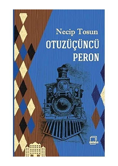 Otuzüçüncü Peron - Necip Tosun Dedalus Kitap