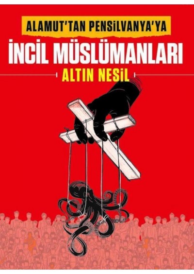 Alamut'tan Pensilvanya'ya - İncil Müslümanları: Altın Nesil
