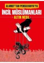 Alamut'tan Pensilvanya'ya - İncil Müslümanları: Altın Nesil