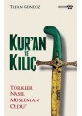 Kur'an ve Kılıç - Türkler Nasıl Müslüman Oldu? - Tufan Gündüz