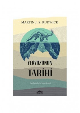 Yeryüzünün Tarihi Maya Kitap - Martin J. S. Rudwick