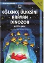Eğlence Ülkesini Arayan Dinozor  - Uçanbalık Yayıncılık