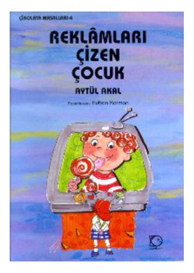 Reklamları Çizen Çocuk - Uçanbalık Yayıncılık
