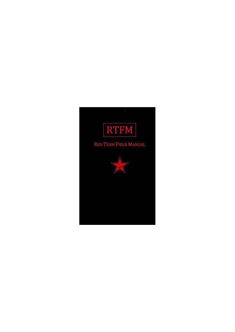 Rtfm Red Team Field Manual