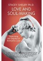 Love and Soul-Making: Searching the Depths of Romantic Love