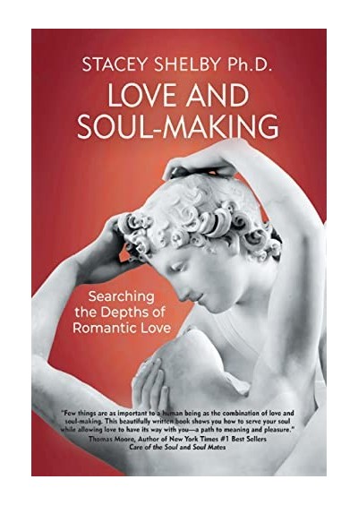 Love and Soul-Making: Searching the Depths of Romantic Love