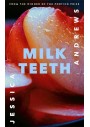 Milk Teeth - by Andrews Jessica