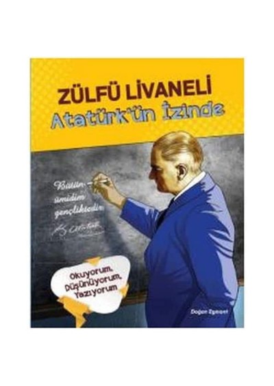 Atatürk`ün İzinde - Zülfü Livaneli - Doğan Egmont Yayıncılık