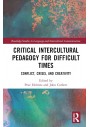Critical Intercultural Pedagogy for Difficult Times