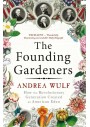 The Founding Gardeners: How the Revolutionary Generation created an American Eden