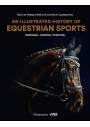 An Illustrated History of Equestrian Sports: Dressage, Jumping, Eventing