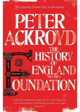 Foundation: The History of England Volume I  - The History of England, 1