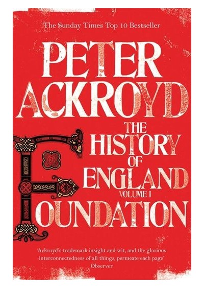 Foundation: The History of England Volume I  - The History of England, 1